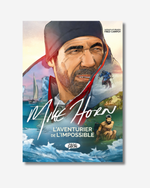 Bande dessinée "Mike Horn, l'aventurier de l'impossible"